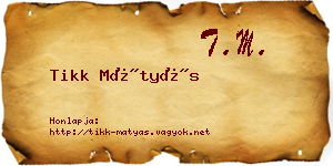 Tikk Mátyás névjegykártya